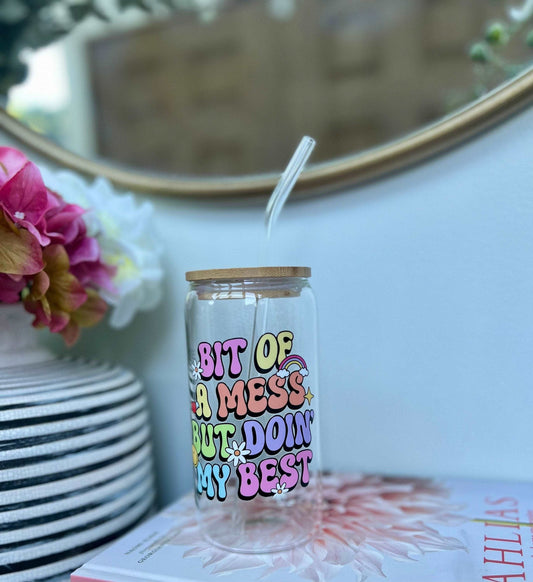 Everyday Ego Drink Cup Bit Of A Mess, But Doin My Best, Glass Coffee Cup