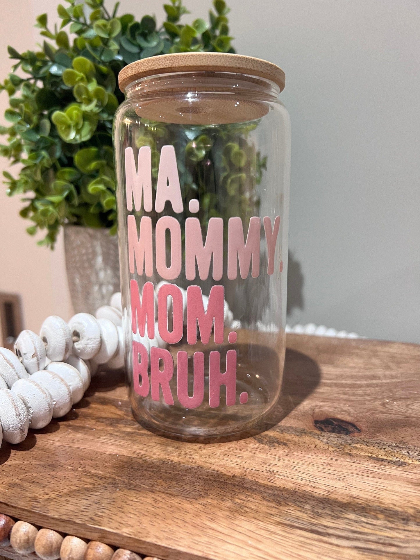 Everyday Ego Mom Gift | Iced Coffee Cup | Mom Life | Ma Mama Mom Bruh | Mother's Day | 16Oz Glass Can Wrap | Mother Day Gift | Mama Glass Cup