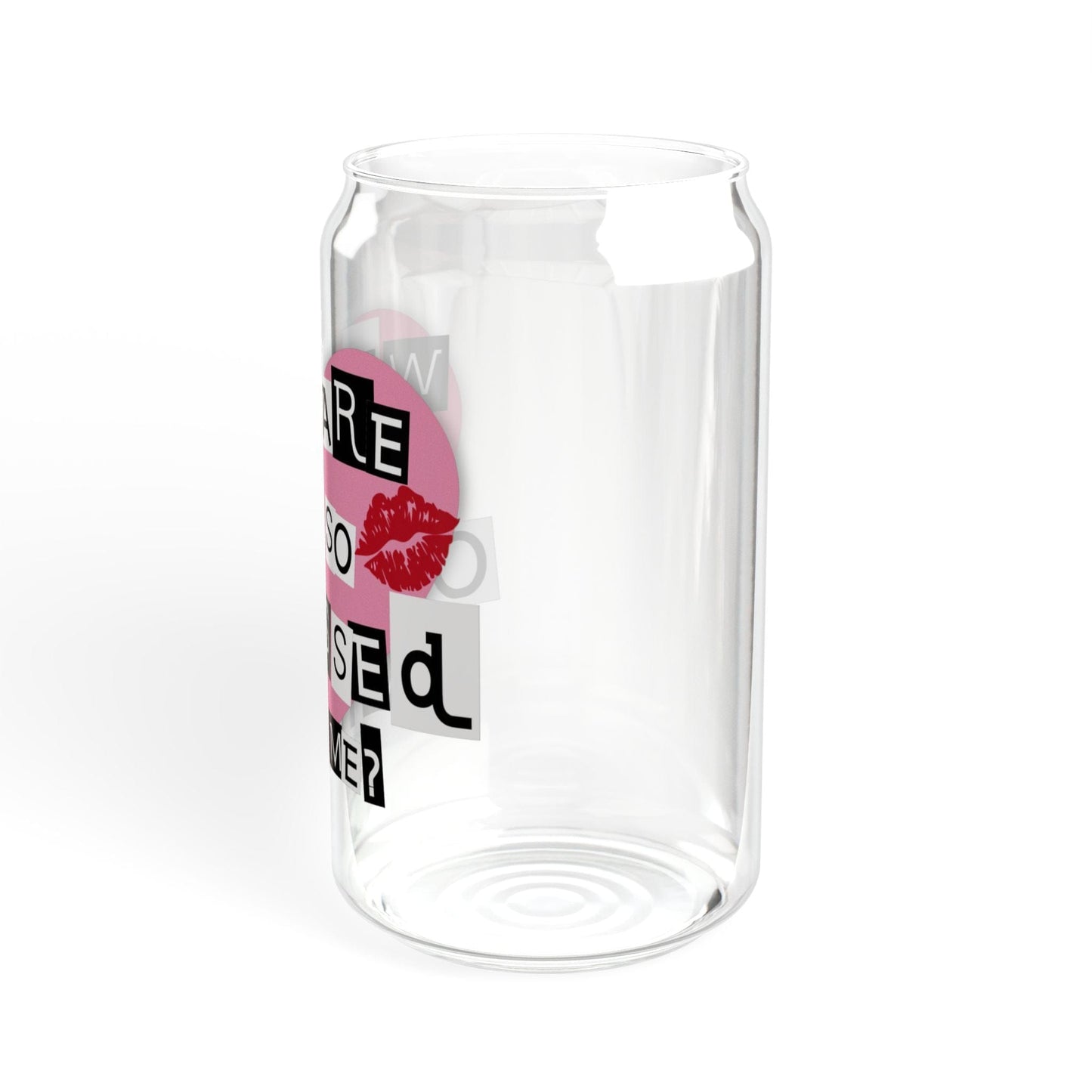 Printify Mug Why Are You So Obsessed with Me Glass Can Cup