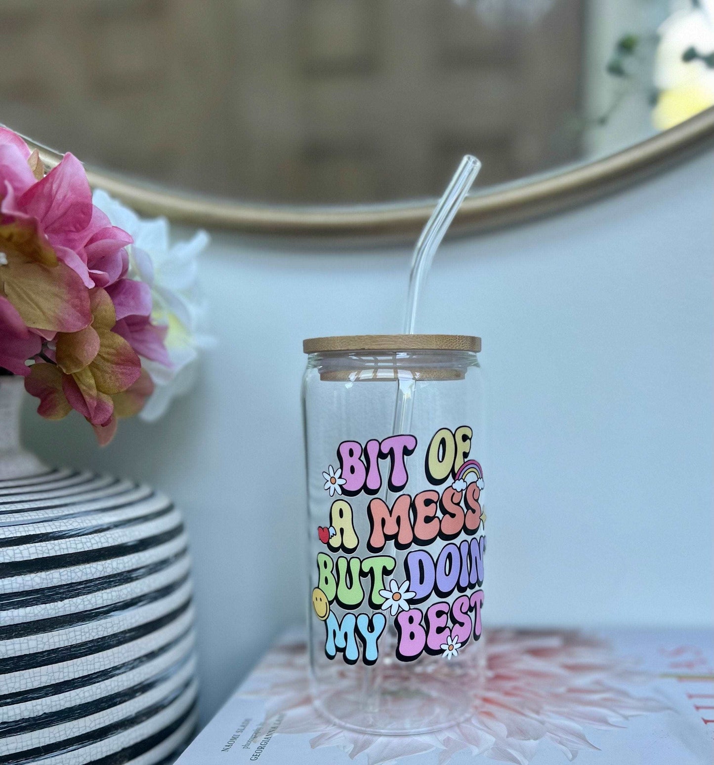 Everyday Ego Drink Cup Bit Of A Mess, But Doin My Best, Glass Coffee Cup