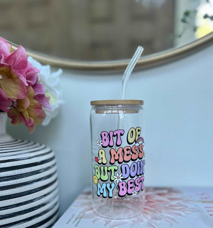 Everyday Ego Drink Cup Bit Of A Mess, But Doin My Best, Glass Coffee Cup