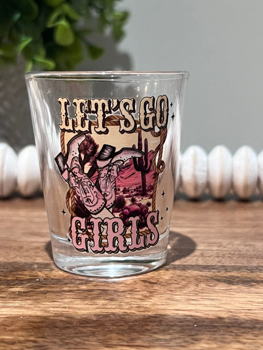 Everyday Ego Let's Go Girls Shot Glass | Bachelorette Party | Party Drinks | Cowboy Boots | Party Favor Shot Glasses | Funny Shot Glasses | Girls Trip