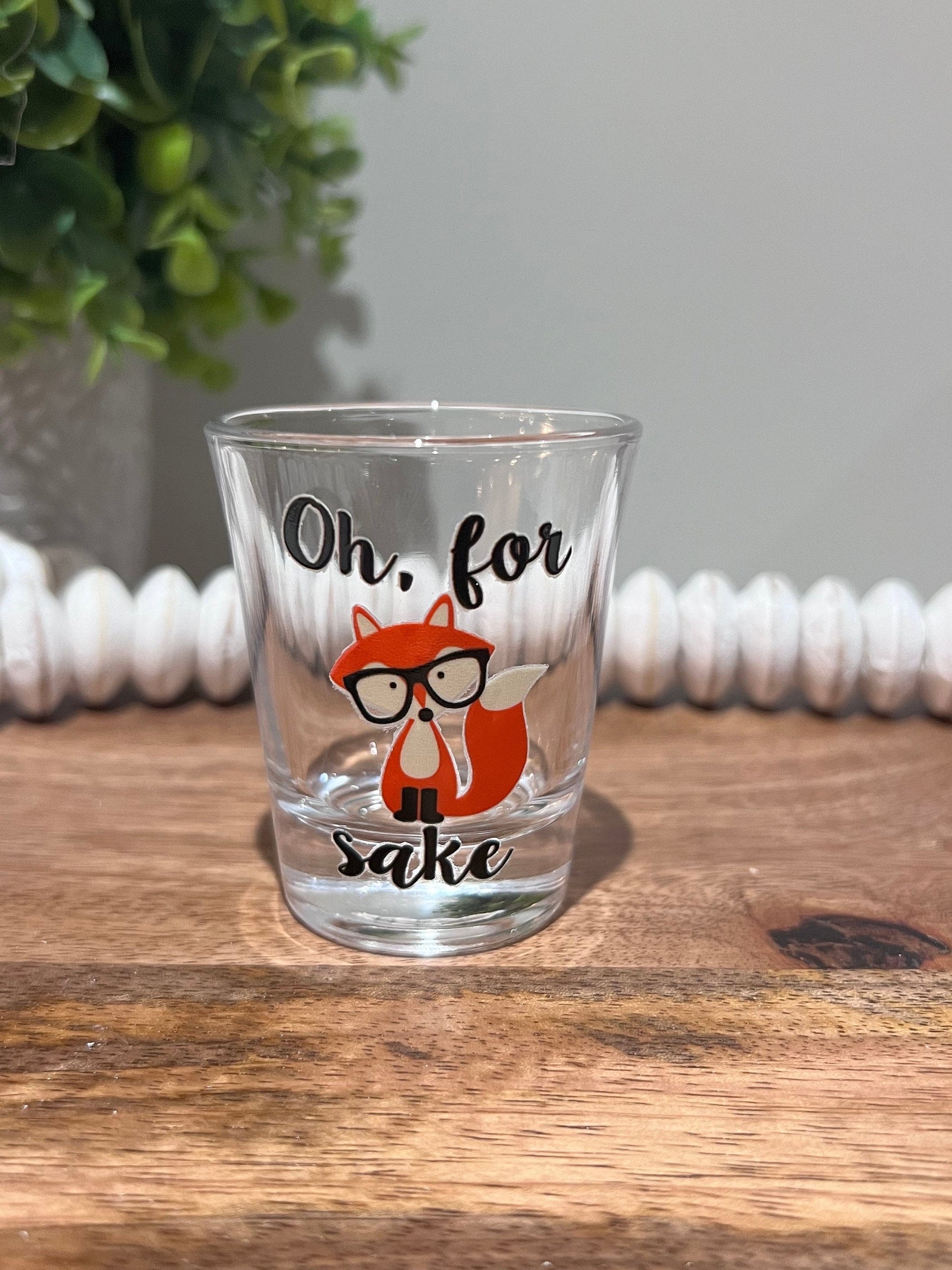 Everyday Ego For Fox Sake Shot Glass | Funny Shot Glass | Cute Shot Glasses | Sassy Shot Glass | Bar Gift | 21st Birthday Gift | Novelty Gift | Gag Gift
