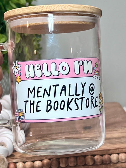Everyday Ego Mentally at the Bookstore Mug | Iced Coffee Cup | Book Lover Mug | Gift For Readers | Glass Mug With Lid | Mug With Handle | Bibliophile