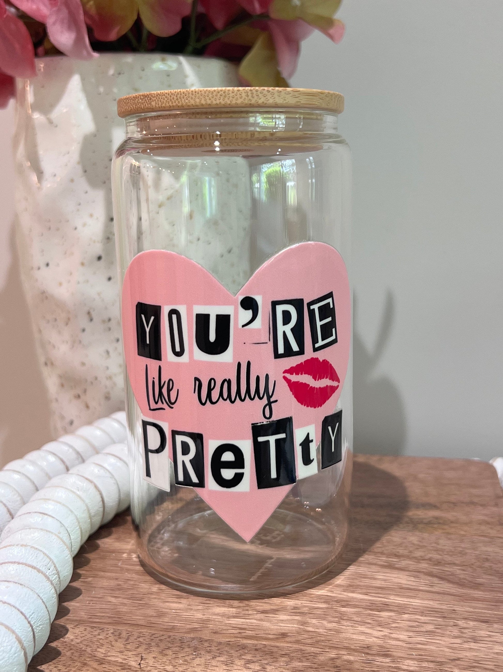 Everyday Ego You're Like Really Pretty | Glass Cup | Iced Coffee Glass Cup | Burn Book Cup | Good Girls Glass | Burn Book Theme Gift | Cute Glass Tumbler