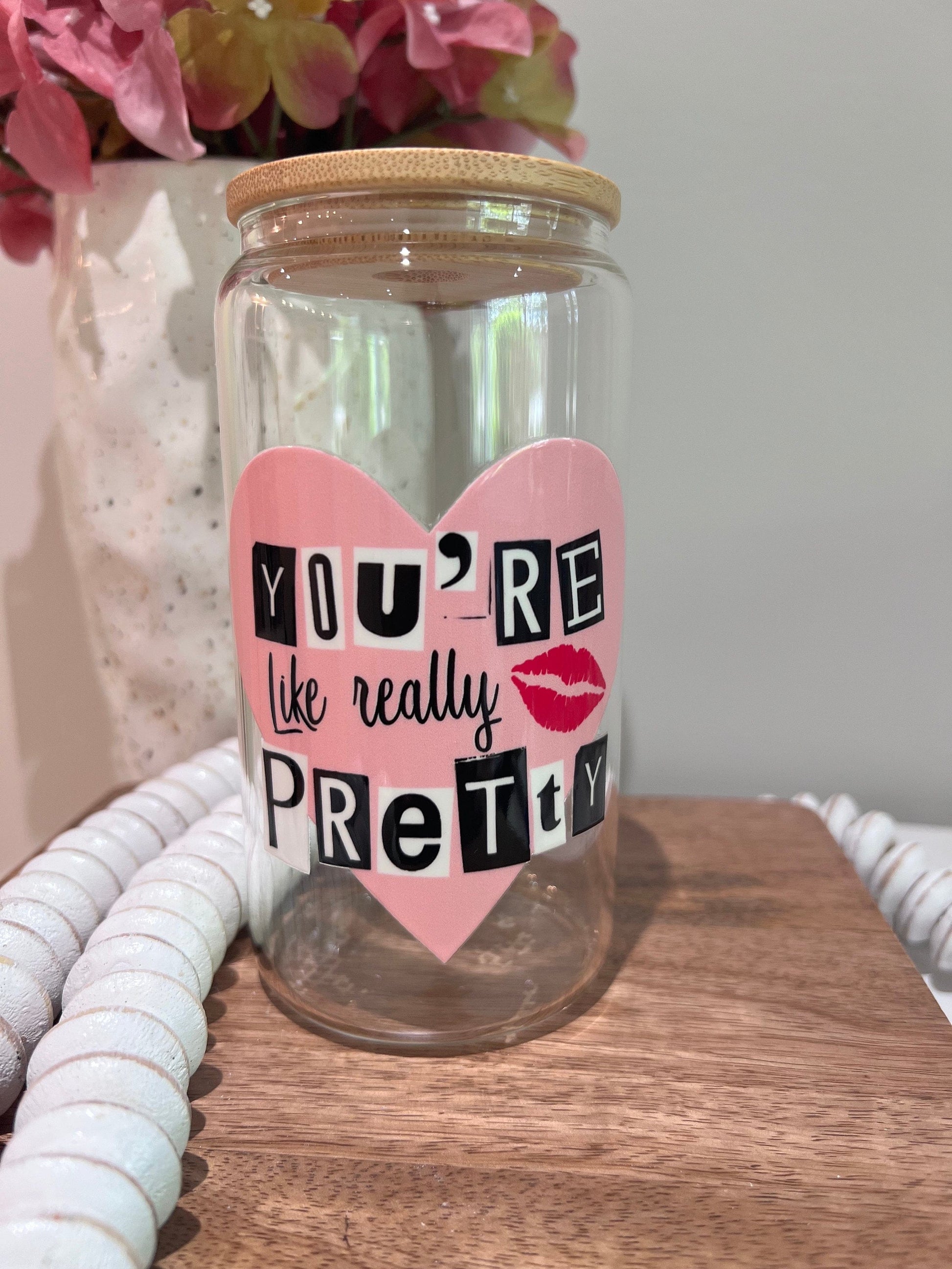 Everyday Ego You're Like Really Pretty | Glass Cup | Iced Coffee Glass Cup | Burn Book Cup | Good Girls Glass | Burn Book Theme Gift | Cute Glass Tumbler