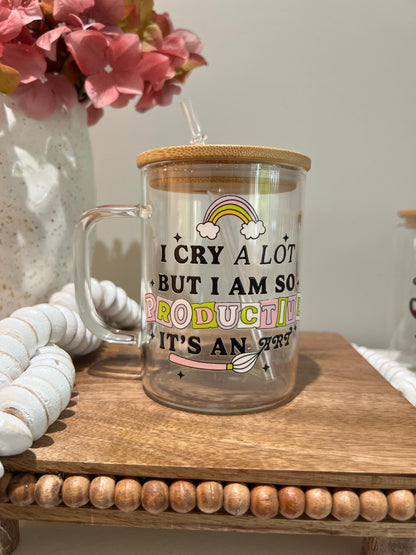 Everyday Ego Glass Mug I Cry A Lot But I Am So Productive Glass Mug | 17oz Glass Mug with Lid and Straw